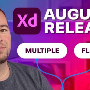 Adobe XD August Release - Multiple Flows