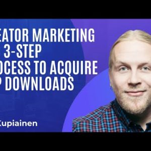 Creator Marketing: The 3-Step Process to Acquire App Downloads