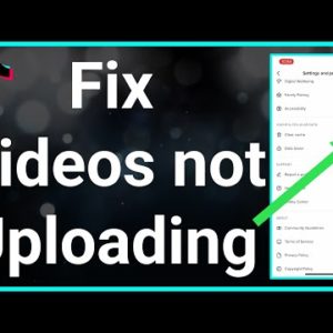How To Fix TikTok Not UPLOADING Videos!