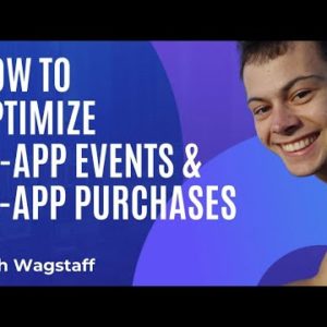 How to Optimize In-App Events & In-App Purchases