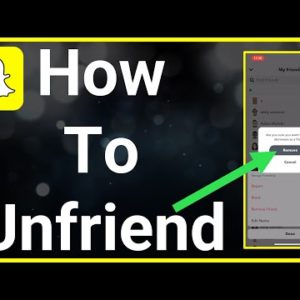 How To Unfriend Someone On Snapchat!