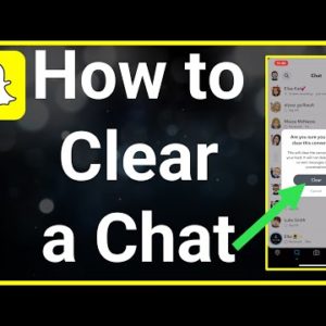 How To Clear A Chat On Snapchat