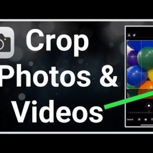 How To Crop A Photo Or Video On iPhone