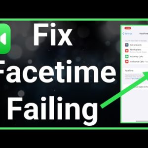 How To Fix FaceTime When It Keeps Failing