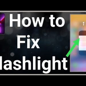 How To Fix Flashlight On iPhone