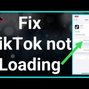 How To Fix TikTok Not Loading Or Working