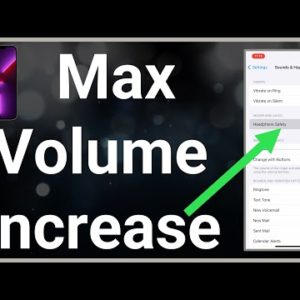 How To Increase Max Volume On iPhone