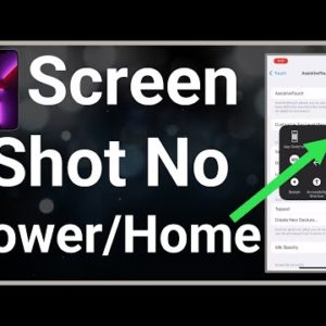 How To Screenshot On iPhone Without Home Or Power Button