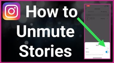 How To Unmute Stories On Instagram