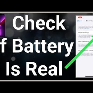 How To Check If iPhone Battery Is Real