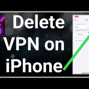 How To Delete VPN On iPhone