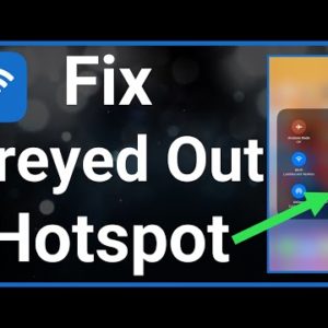 How To Fix Hotspot Greyed Out On iPhone