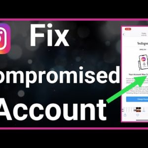 How To Fix Your Account Was Compromised On Instagram