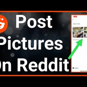 How To Post Pictures On Reddit