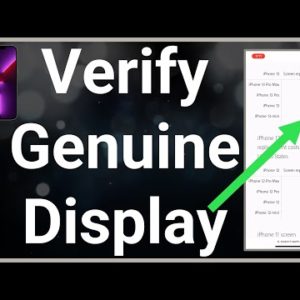 How To Verify Genuine Display On iPhone