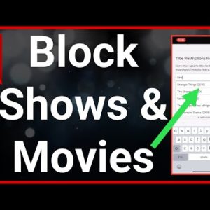 How To Block Shows & Movies On Netflix