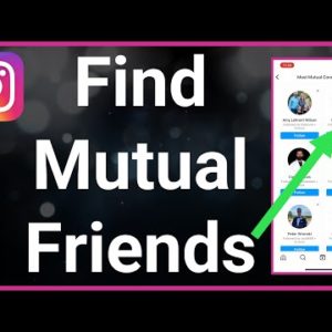 How To Find Mutual Friends On Instagram