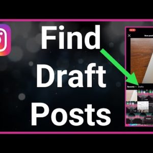 How To Find Post Drafts On Instagram