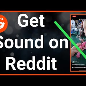 How To Get Sound On Reddit