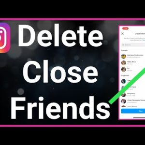 How To Remove Close Friends On Instagram