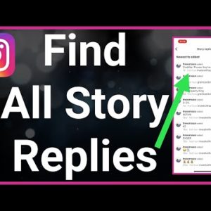 How To See All Instagram Story Replies