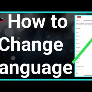 How To Change Language On TikTok