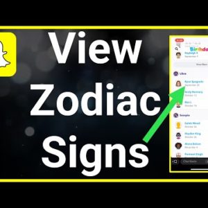 How To Find Friends With Same Zodiac Sign On Snapchat