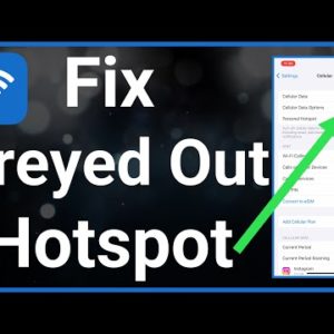 How To Fix iPhone Hotspot Greyed Out