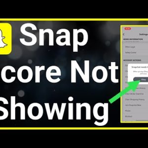 How To Fix Snap Score Not Showing