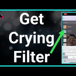 How To Get Crying Filter On TikTok