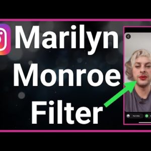 How To Get Marilyn Monroe Filter On Instagram