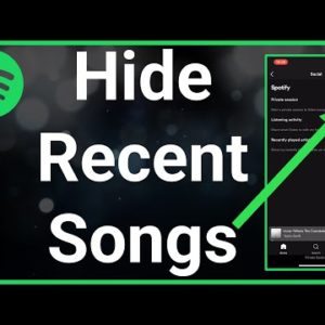 How To Hide Recently Played Songs On Spotify