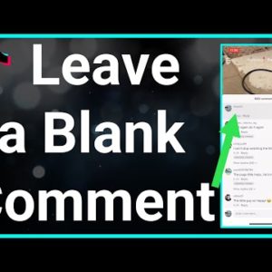How To Leave Blank Comment On TikTok