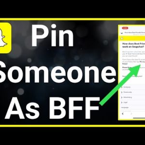 How To Pin Someone As Best Friend Forever On Snapchat