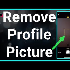 How To Remove Profile Picture On TikTok
