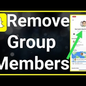 How To Remove Someone From Snapchat Group