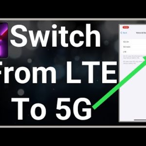 How To Switch From LTE To 5G