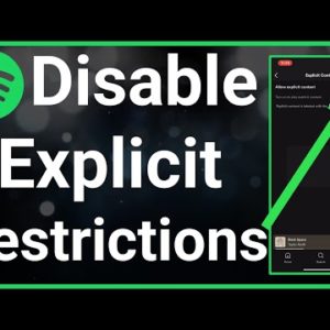 How To Turn Off Explicit Content Restrictions On Spotify