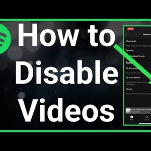 How To Turn Off Videos On Spotify
