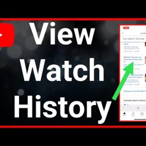 How To View YouTube Watch History
