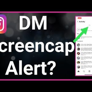 Does Instagram Notify If You Screenshot A DM?