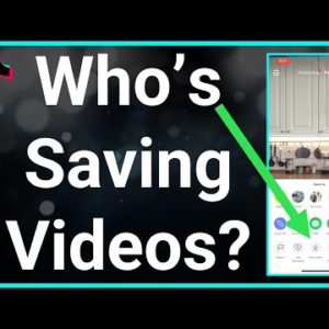 Does TikTok Tell You Who Saved Your Videos?
