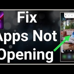 How To Fix Apps Not Opening On iPhone