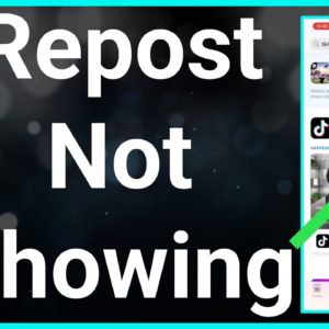 How To Fix Reposts Not Showing On TikTok