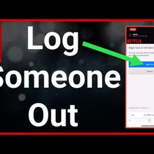 How To Log Someone Out Of Your Netflix Account