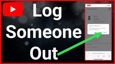 How To Log Someone Out Of Your YouTube Account