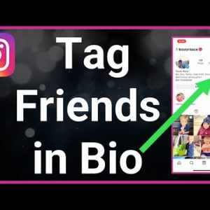 How To Mention Or Tag Friends In Instagram Bio