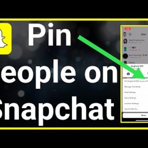 How To Pin Someone On Snapchat