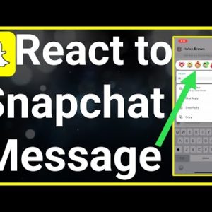 How To React To Snapchat Message