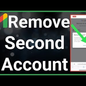 How To Remove Second Gmail Account